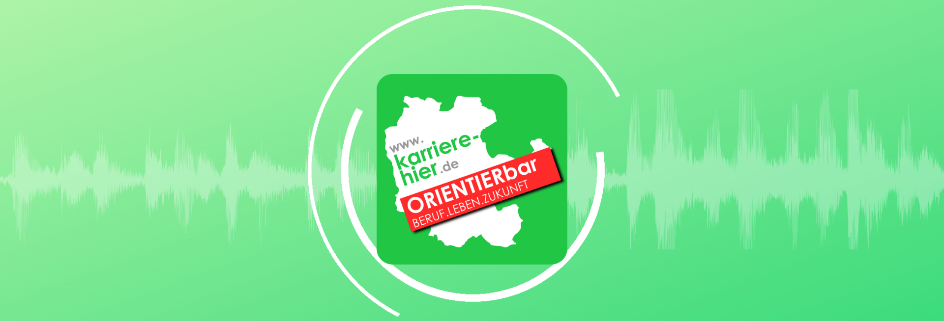 Orientierbar - karriere-hier Podcast - Vorschaubild Youtube